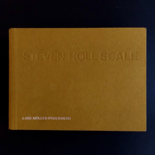 Steven Holl / Scale 