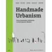 Handmade Urbanism - Mumbai - São Paulo - Istanbul - Mexico City - Cape Town From Community Initiatives to Participatory Models