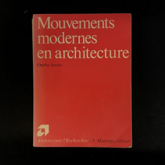 Mouvements modernes et architecture / Charles Jencks 