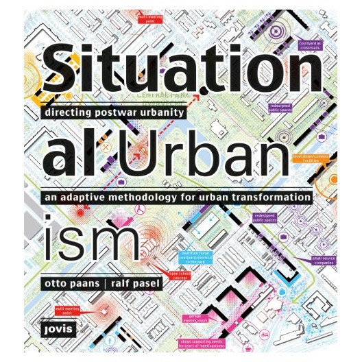 Situational urbanism directing post-war urbanity