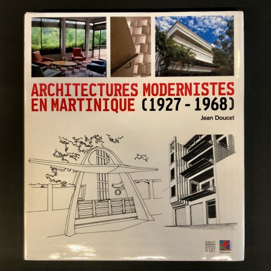 Architectures modernistes en Martinique (1927-1968) 