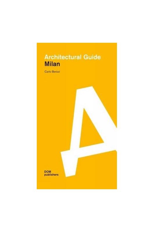 Milan: Architectural Guide