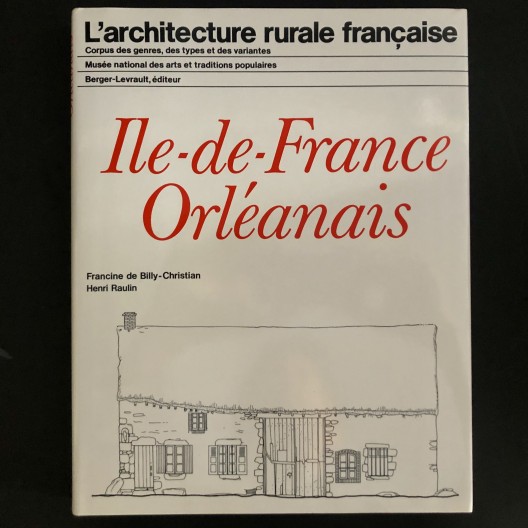 Ile-de-France, Orléanais / architecture rurale 
