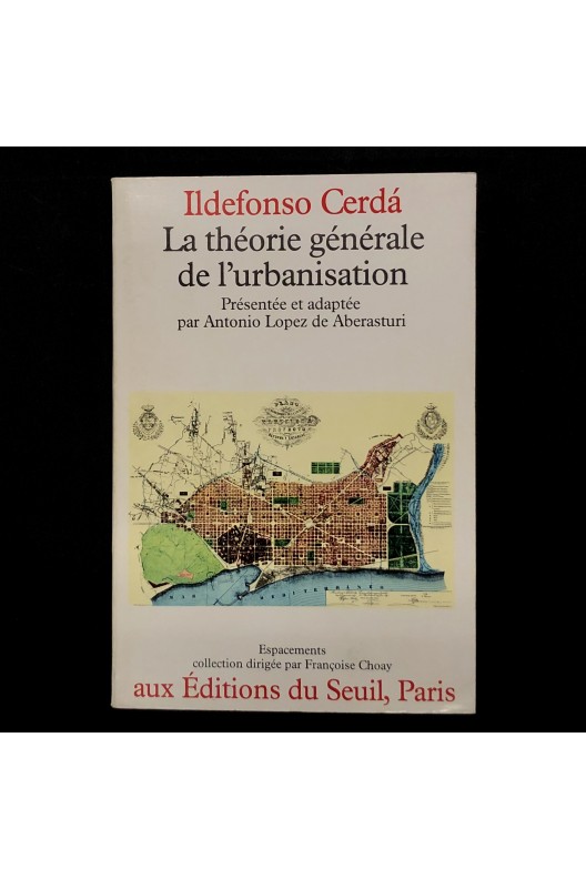 Ildefonso Cerda / La théorie générale de l'urbanisation 