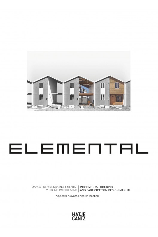 Elemental - Incremental Housing and Participatory Design Manual 