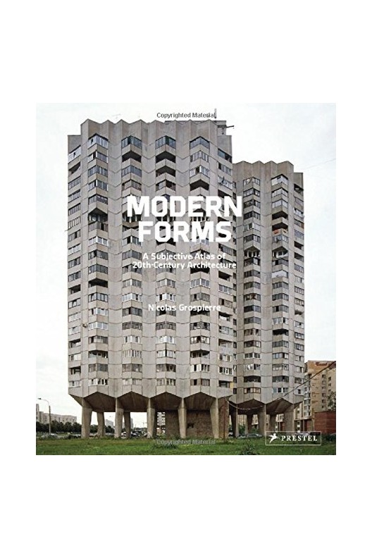 Modern Forms - A Subjective Atlas of 20th-Century Architecture 