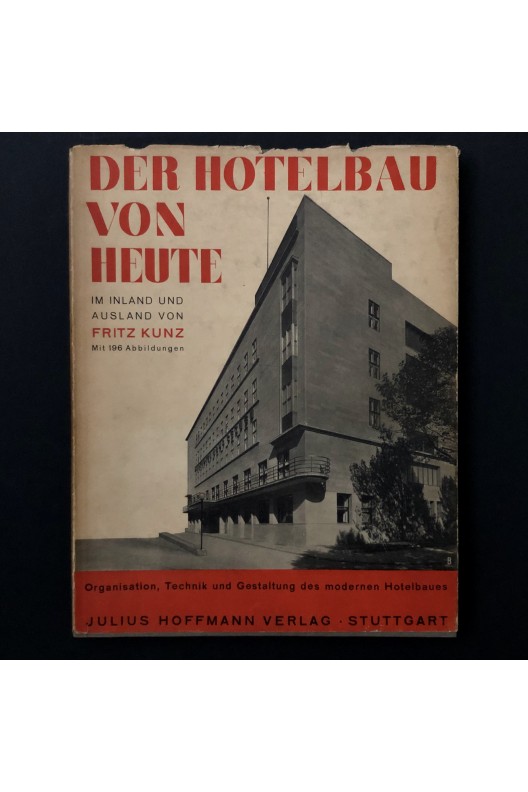 Der hotelbau von heute / Fritz Kunz / 1930
