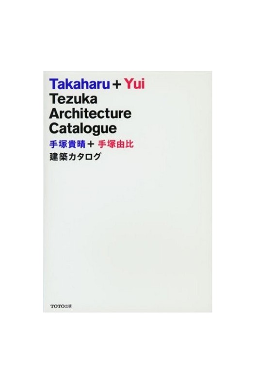 Takaharu + Yui Tezuka architecture catalogue 