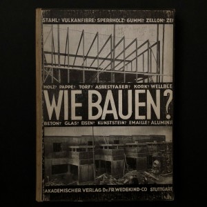 Wie bauen ? / 1928 / Heinz und Bodo Rasch 