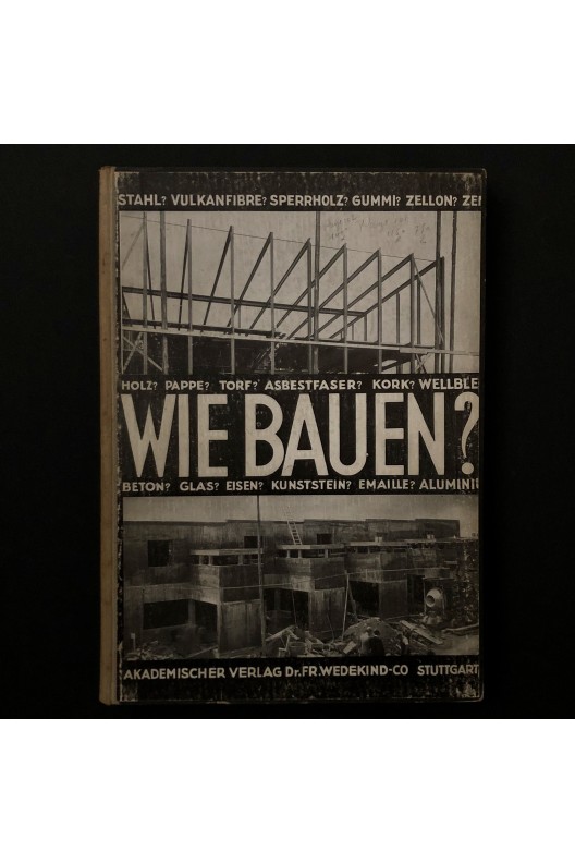 Wie bauen ? / 1928 / Heinz und Bodo Rasch 