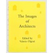 The images of architects : [44 collections by unique architects] 