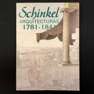 SCHINKEL ARQUITECTURAS 1781-1841 