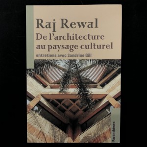 Raj Rewal : De l'architecture au paysage culturel 