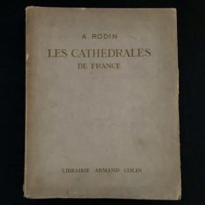 AUGUSTE RODIN / LES CATHÉDRALES DE FRANCE 