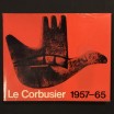 Le Corbusier / oeuvre complète 1957-65 