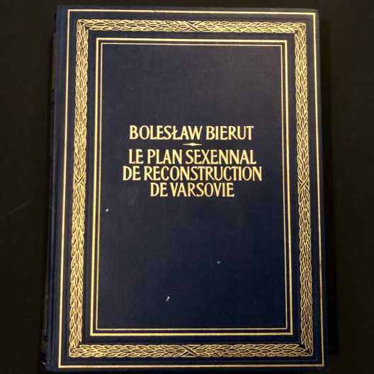 Le plan sexennal de reconstruction de Varsovie. 