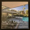 Mod Mirage / the midcentury architecture of Rancho Mirage 