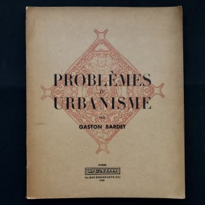 Gaston Bardet / problèmes d'urbanisme 