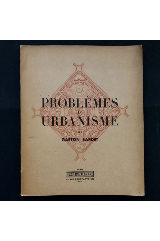 Gaston Bardet / problèmes d'urbanisme 