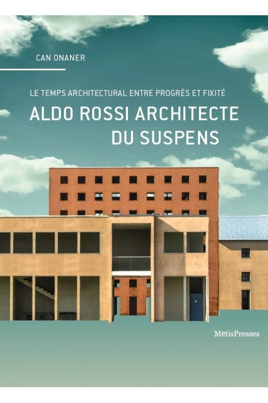 Aldo Rossi, architecte du suspens 