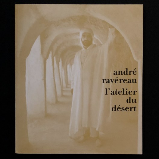 André Ravéreau - l'atelier du désert 