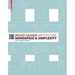 Brunet Saunier Architecture : Monospace & Simplexity