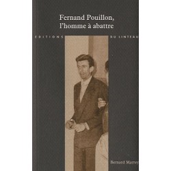 FERNAND POUILLON, L'HOMME A ABATTRE.