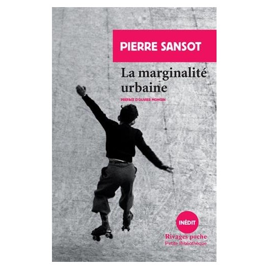 La marginalité urbaine. Pierre Sansot  