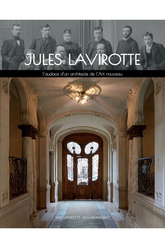 JULES LAVIROTTE - L'AUDACE D'UN ARCHITECTE DE L'ART NOUVEAU