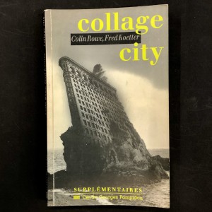 Collage City / Colin Rowe & fred Koetter 