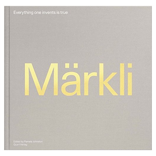Peter Märkli - Everything One Invents is True 