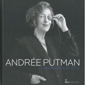 Andrée Putman : Ambassadrice du style