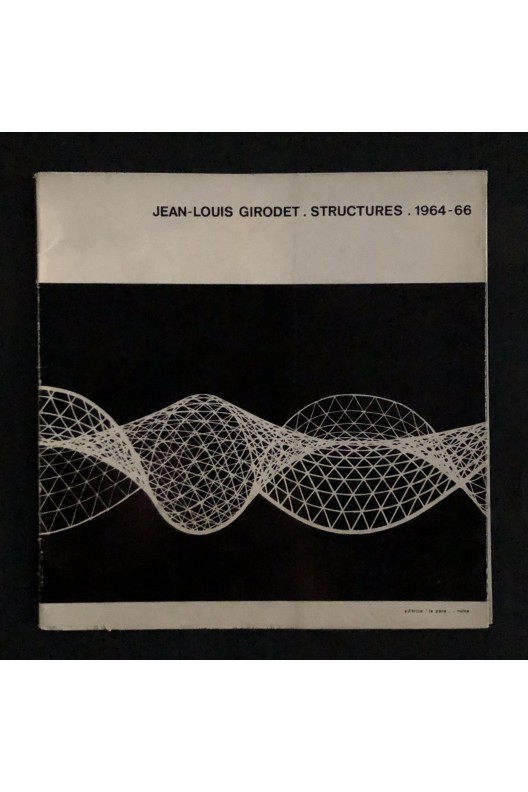 Jean-Louis Girodet / Stuctures 1964-66 