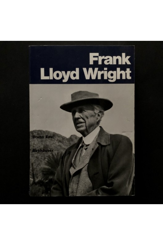 Frank Lloyd Wright par Bruno Zevi 