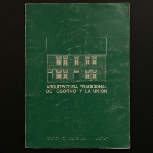 Arquitectura tradicional de Osorno y la Union 