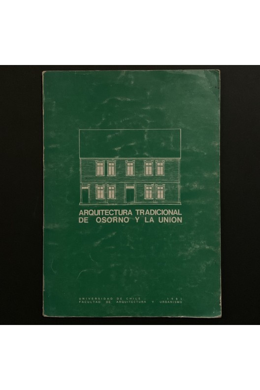 Arquitectura tradicional de Osorno y la Union 