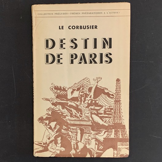 Destin de Paris / Le Corbusier 