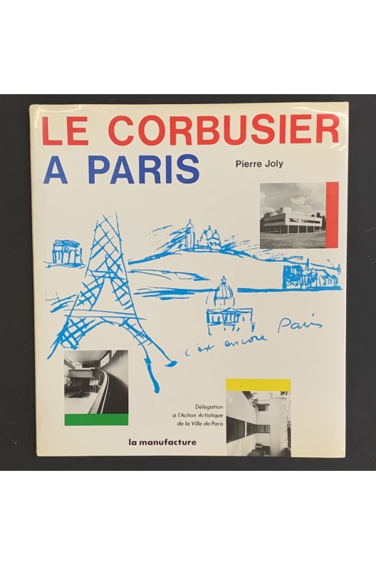 Le Corbusier à Paris par Pierre Joly