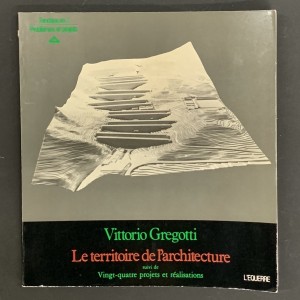 Vittorio Gregotti / Le territoire de l'architecture 