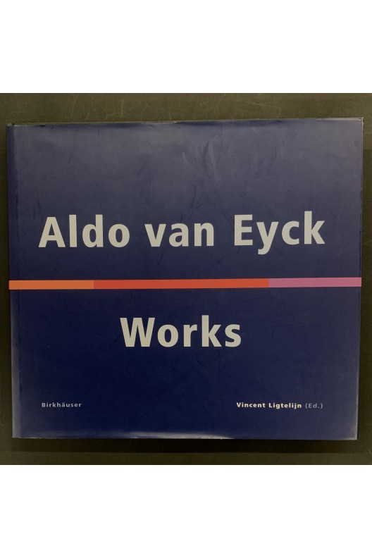 Aldo Van Eyck / Works