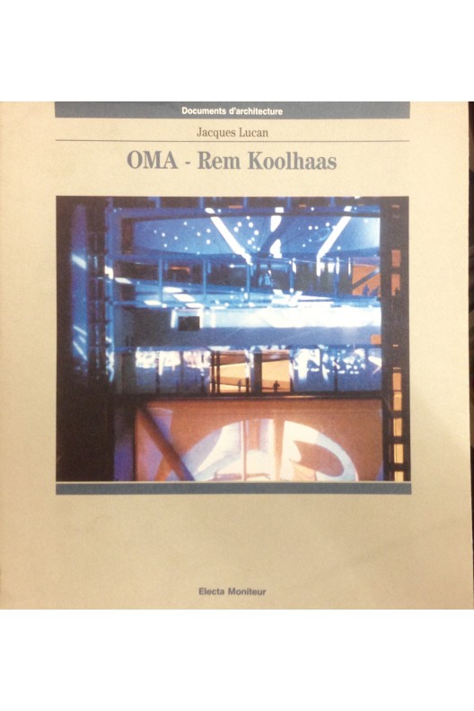 OMA - Rem Koolhaas - pour une culture de la congestion
