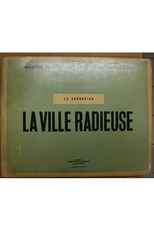 Le Corbusier. la ville radieuse E/O 1935