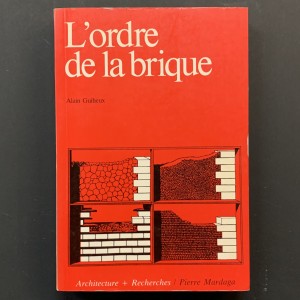 L'ordre de la brique / Alain Guiheux 