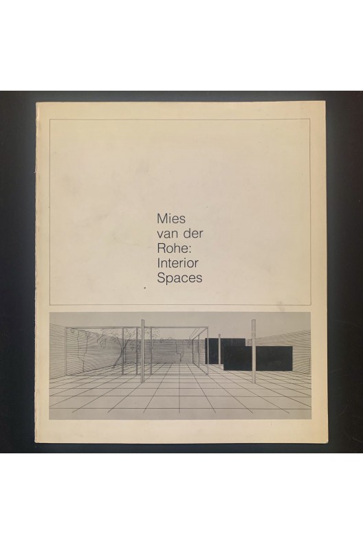 Mies van der Rohe / interior spaces 