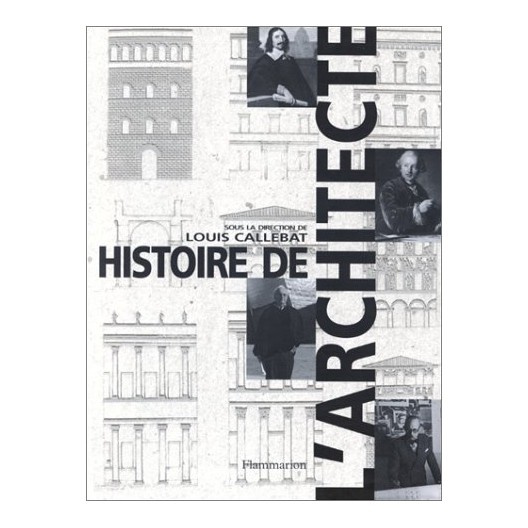 Histoire de l'architecte. Louis callebat 