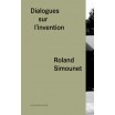 Roland Simounet. Dialogues sur l’invention