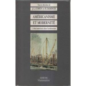 Américanisme et modernité - l'idéal américain dans l'architecture 