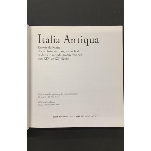 Italia antiqua - envois de Rome des architectes français en Italie et dans le monde méditerranéen aux XIXe et XXe siècles  