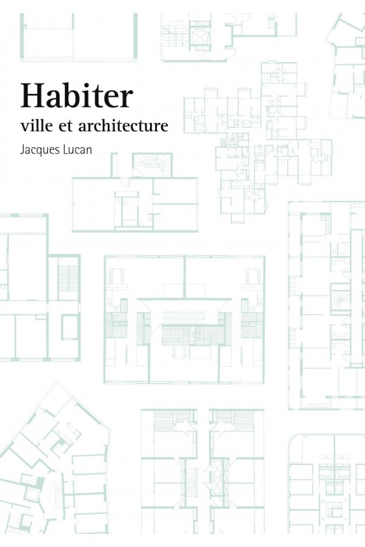 Habiter - Ville et architecture / Jacques Lucan  