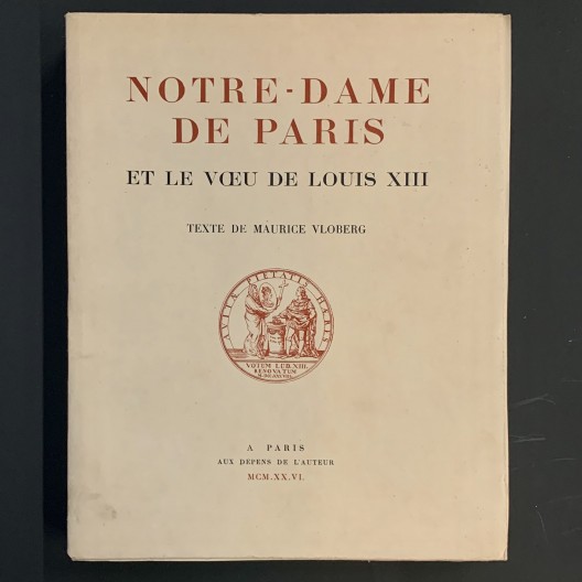 Notre-Dame de Paris et le voeu de Louis XIII / Maurice Vloberg 1926 